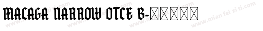 Malaga Narrow OTCE B字体转换